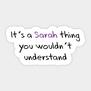 It's a Sarah thing Sticker